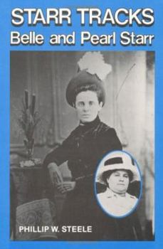 Paperback Starr Tracks: Belle and Pearl Starr Book