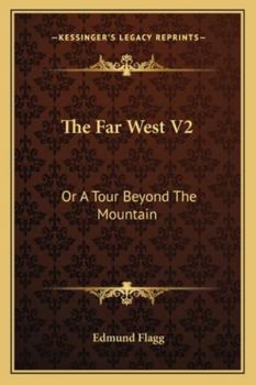 Paperback The Far West V2: Or A Tour Beyond The Mountain Book