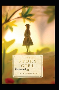 Paperback The Story Girl Illustrated Book