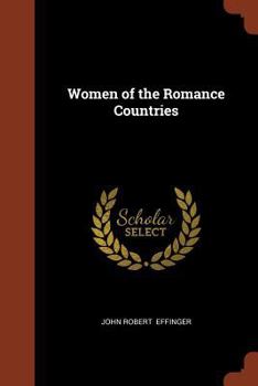 Women of the romance countries - Book #6 of the Woman in All Ages and in All Countries