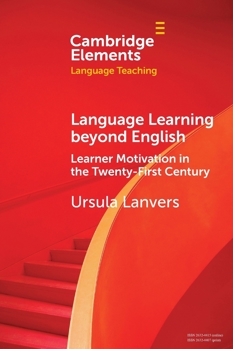 Paperback Language Learning Beyond English : Learner Motivation in the Twenty-First Century Book