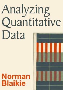 Paperback Analyzing Quantitative Data: From Description to Explanation Book