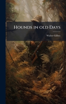 Hardcover Hounds in old Days Book