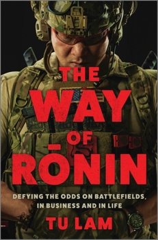 Hardcover The Way of Ronin: Defying the Odds on Battlefields, in Business and in Life Book