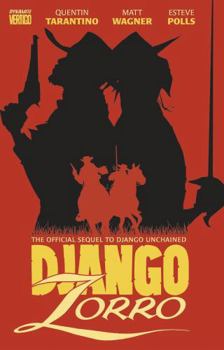 Django/Zorro: The Official Sequel to Django Unchained - Book  of the Wagner's Zorro