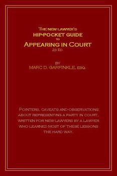 Paperback The New Lawyer's Hip-Pocket Guide to Appearing in Court Book