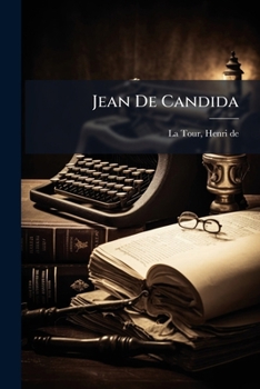Paperback Jean De Candida: Médailleur, Sculpteur, Diplomate, Historien [French] Book