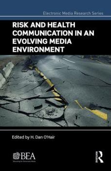 Hardcover Risk and Health Communication in an Evolving Media Environment Book