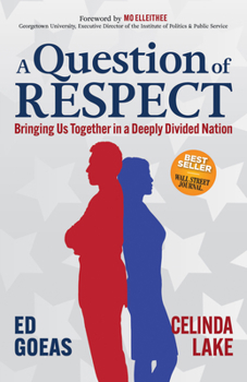 Paperback A Question of Respect: Bringing Us Together in a Deeply Divided Nation Book