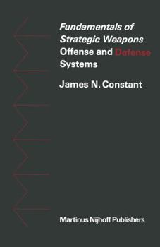 Paperback Fundamentals of Strategic Weapons: Offense and Defense Systems Book