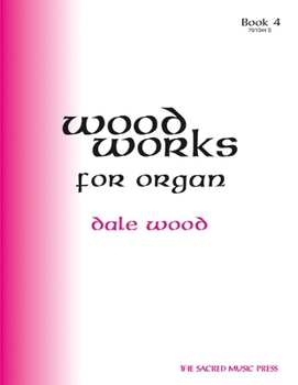 Paperback Wood Works for Organ, Book 4 Book