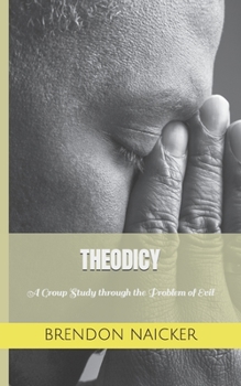 Paperback Theodicy: A Group Study of the Problem of Evil Book