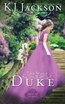 The Wolf Duke: A Valor of Vinehill Novel - Book #2 of the Valor of Vinehill