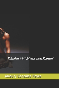 Paperback Colección #5: "El Amor de mi Corazón" [Spanish] Book