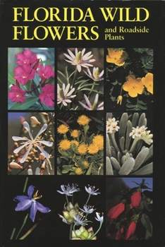 Hardcover Florida Wild Flowers: And Roadside Plants Book