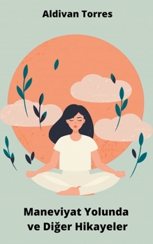 Paperback Maneviyat Yolunda ve Diğer Hikayeler [Turkish] Book
