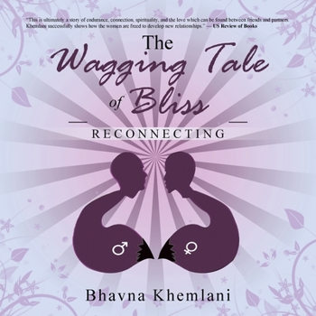 The Wagging Tale of Bliss: Reconnecting