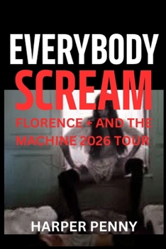 Paperback Everybody Scream: Florence + The Machine's 2026 Tour Guide Book