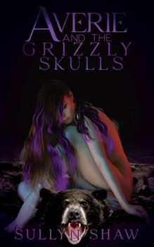 Paperback Averie and the Grizzly Skulls: Novella Book