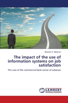 Paperback The impact of the use of information systems on job satisfaction Book
