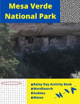 Paperback Mesa Verde National Park: Rainy Day Activity Book Wordsearch Sudoku Mazes Book