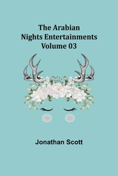 Paperback The Arabian Nights Entertainments - Volume 03 Book