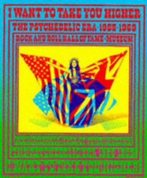 Paperback I Want to Take You Higher: The Psychedelic Era 1965-1969 Book