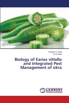 Paperback Biology of Earias vittella and Integrated Pest Management of okra Book