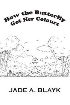 Paperback How the Butterfly Got Her Colours Book