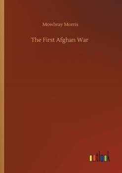 Paperback The First Afghan War Book