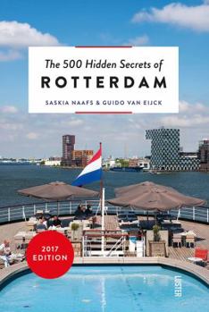 Paperback The 500 Hidden Secrets of Rotterdam Book