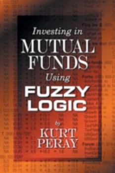 Hardcover Investing in Mutual Funds Using Fuzzy Logic Book