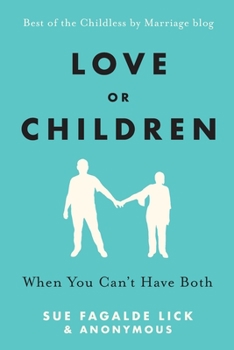 Paperback Love or Children: When You Can't Have Both Book