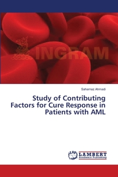 Paperback Study of Contributing Factors for Cure Response in Patients with AML Book