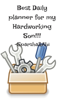 Paperback Best Daily Planner for My Hardworking Son!!! Sprasha &Abi Book
