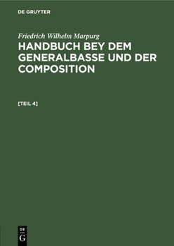 Anhang Zum Handbuche Bey Dem Generalbasse Und Der Composition: Worinnen, Zur Uebung Der Gewöhnlichern Hamronischen Dreyklänge Und Septimenaccorde, Pro