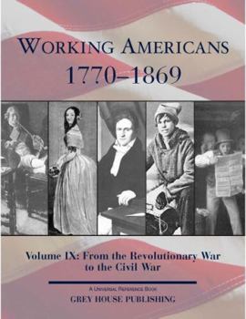 Hardcover Working Americans, 1770-1869 - Vol. 9: From the Revolutionary War to the Civil War: Print Purchase Includes Free Online Access Book