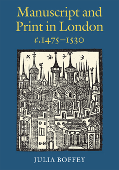 Hardcover Manuscript and Print in London c.1475-1530 Book