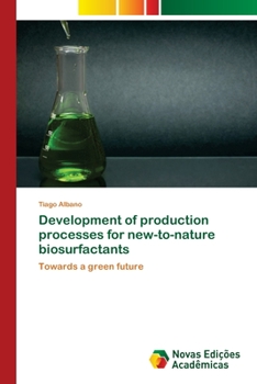 Paperback Development of production processes for new-to-nature biosurfactants Book
