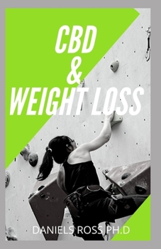 Paperback CBD & Weight Loss: Comprehensive Guide on Losing Weight with CBD oil Book