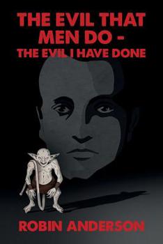 Paperback The Evil that Men Do - The Evil I Have Done Book