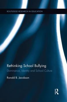 Paperback Rethinking School Bullying: Dominance, Identity and School Culture Book
