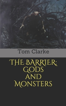 Paperback The Barrier: Gods and Monsters Book