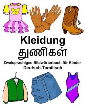 Paperback Deutsch-Tamilisch Kleidung Zweisprachiges Bildwörterbuch für Kinder [German] Book