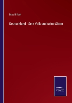 Deutschland - Sein Volk und seine Sitten