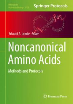 Noncanonical Amino Acids: Methods and Protocols - Book #1728 of the Methods in Molecular Biology