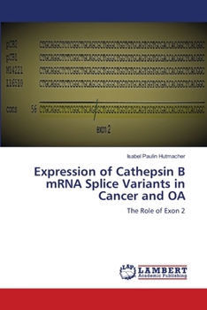 Paperback Expression of Cathepsin B mRNA Splice Variants in Cancer and OA Book