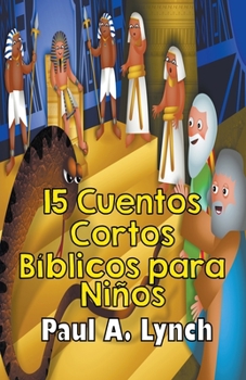 Paperback 15 Cuentos Cortos Bíblicos para Niños [Spanish] Book