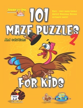 Paperback 101 Maze Puzzles 2: SUPER KIDZ Brand. Children - Ages 4-8. Thanksgiving custom art interior. 101 Puzzles with solutions - Easy to Very Har Book