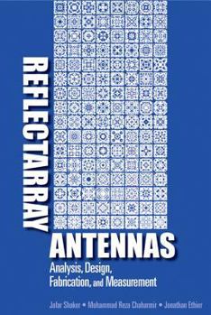 Hardcover Reflectarray Antennas: Analysis, Design, Fabrication and Measurement Book